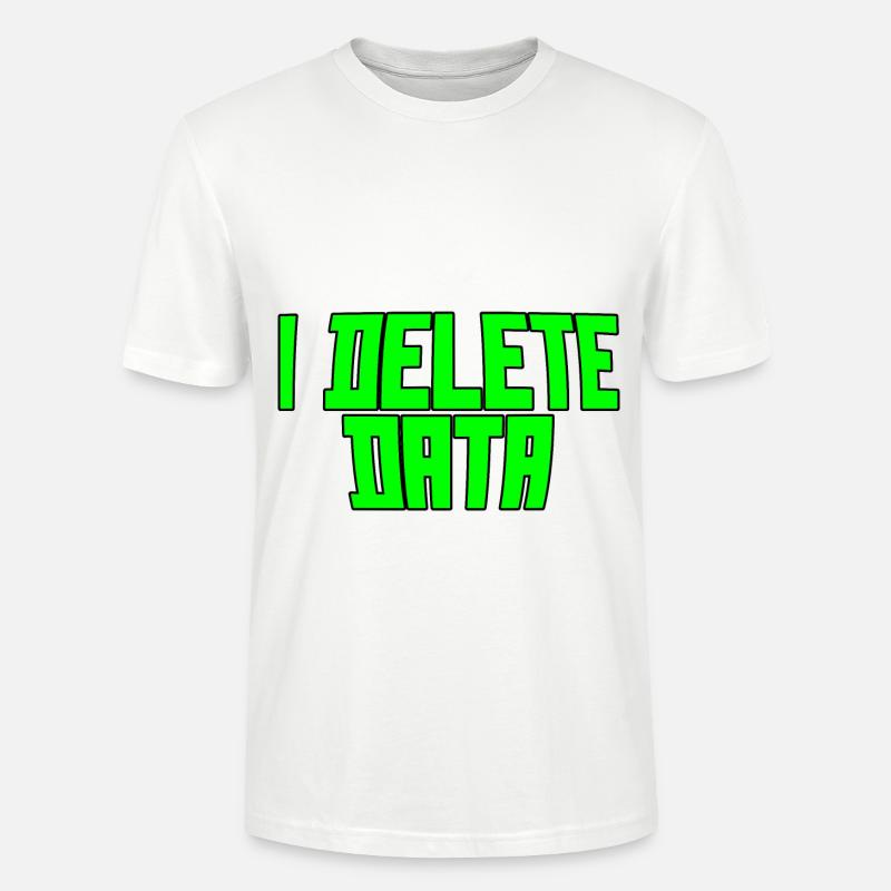 I Delete Data 3 - Stanley/Stella Unisex Bio-T-Shirt CRAFTER - Weiß