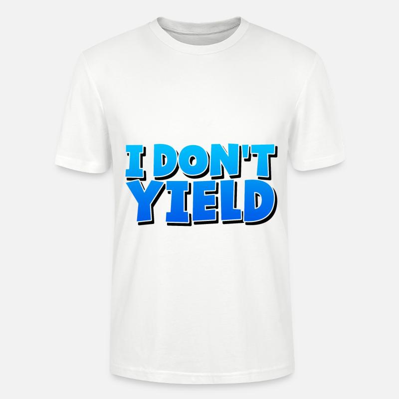 I Don't Yield 3 - Stanley/Stella Unisex Bio-T-Shirt CRAFTER - Weiß