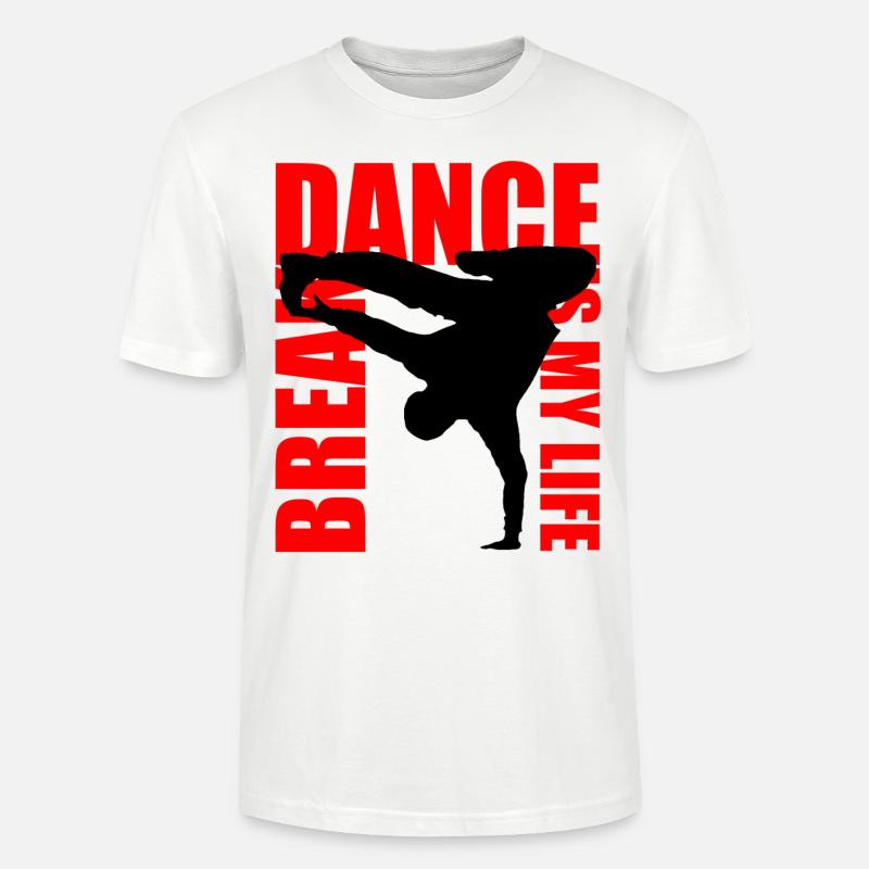 break dance is my life - Stanley/Stella Unisex Bio-T-Shirt CRAFTER - Weiß