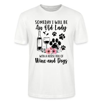 Old Lady With A House Full Of Wine And Dogs - Stanley/Stella Unisex Bio-T-Shirt CRAFTER - Weiß - Vorne - Alina (178cm) & Michal (187cm)