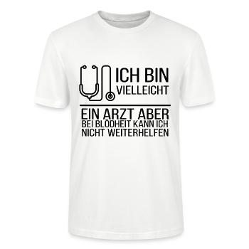 Arzt Spruch - Stanley/Stella Unisex Bio-T-Shirt CRAFTER - Weiß - Vorne - Alina (178cm) & Michal (187cm)