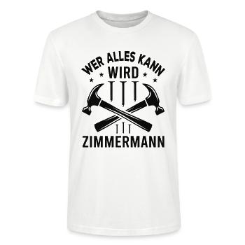 Wer Alles Kann Wird Zimmermann - Stanley/Stella Unisex Bio-T-Shirt CRAFTER - Weiß - Vorne - Alina (178cm) & Michal (187cm)