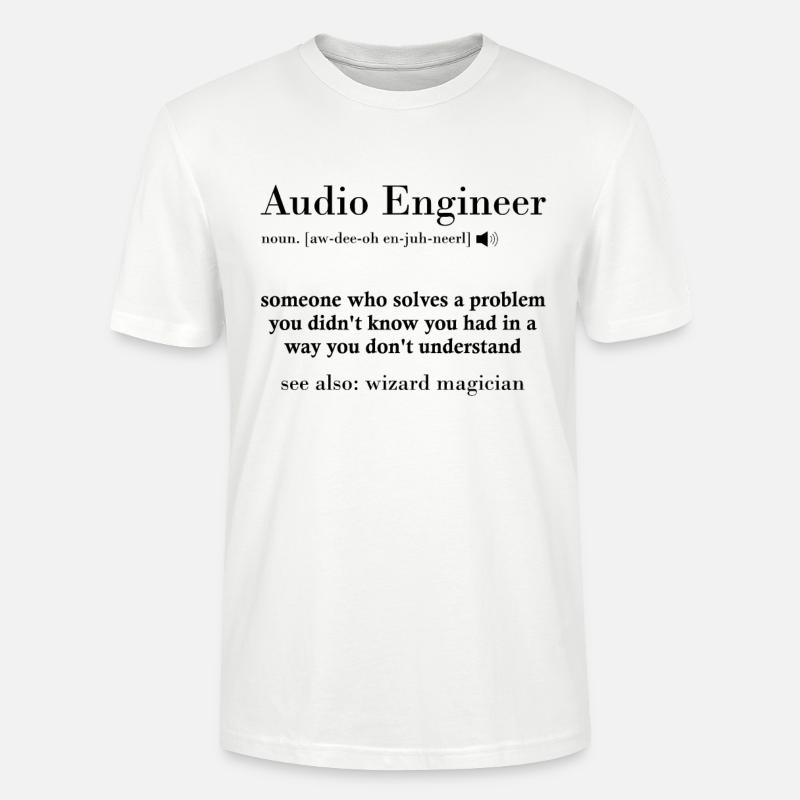Audio Engineer Bedeutung Sound Engineer - Stanley/Stella Unisex Bio-T-Shirt CRAFTER - Weiß