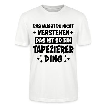 Tapezierer Lustiger Spruch Beruf Tapete Geschenk - Stanley/Stella Unisex Bio-T-Shirt CRAFTER - Weiß - Vorne - Alina (178cm) & Michal (187cm)