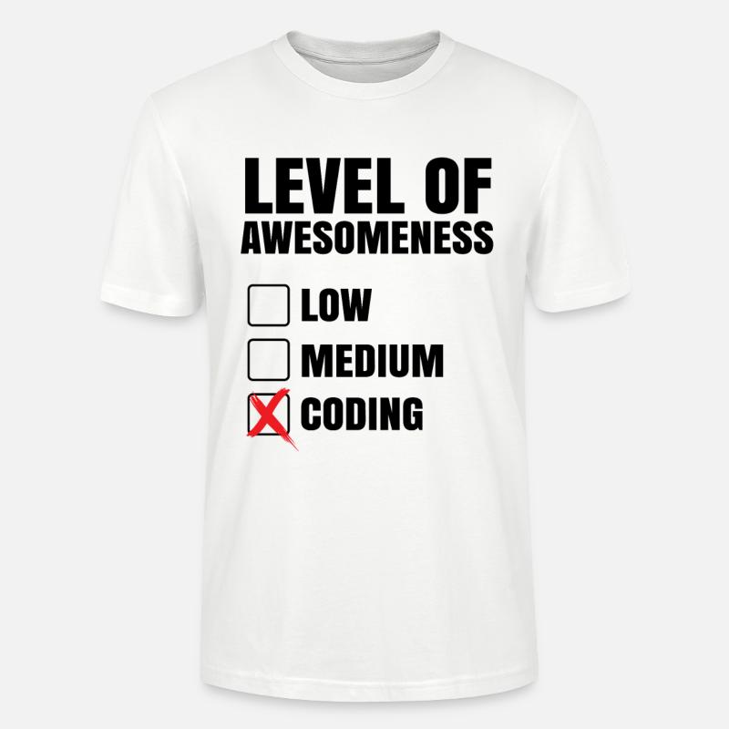 Level Of Awesomeness Low Medium Coding Programming - Stanley/Stella Unisex Bio-T-Shirt CRAFTER - Weiß