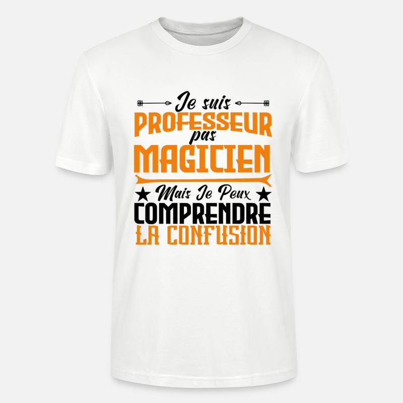 Je suis professeur pas magicien. - T-shirt bio CRAFTER Stanley Stella Unisexe - blanc