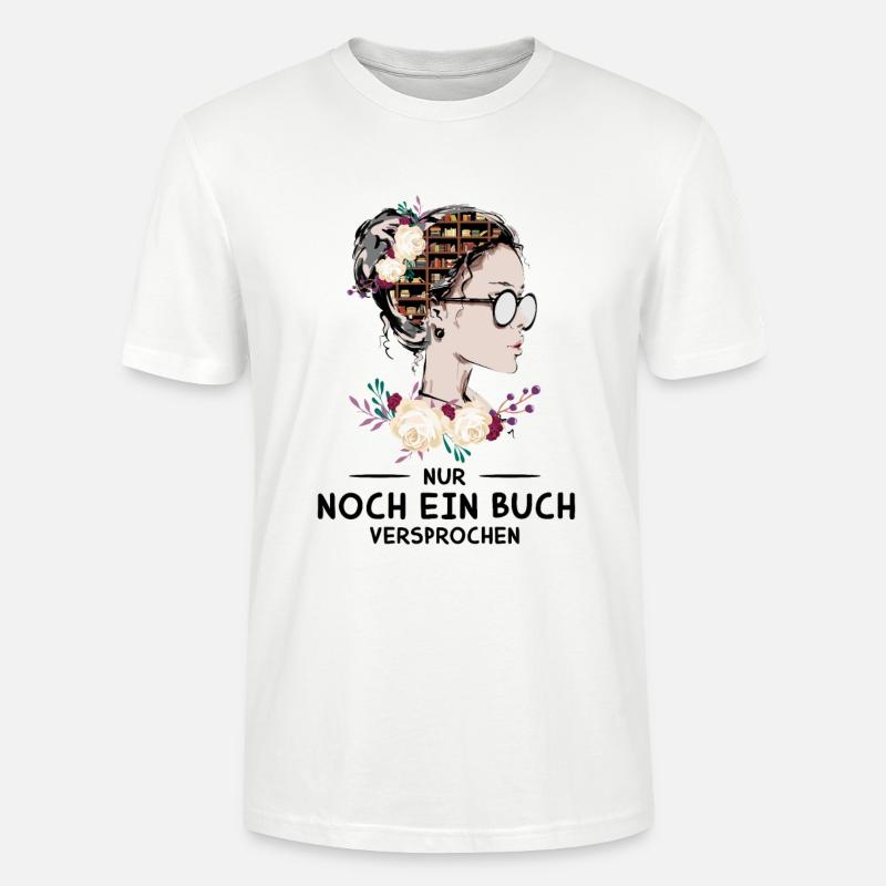 Nur Noch Ein Buch Versprochen - Stanley/Stella Unisex Bio-T-Shirt CRAFTER - Weiß