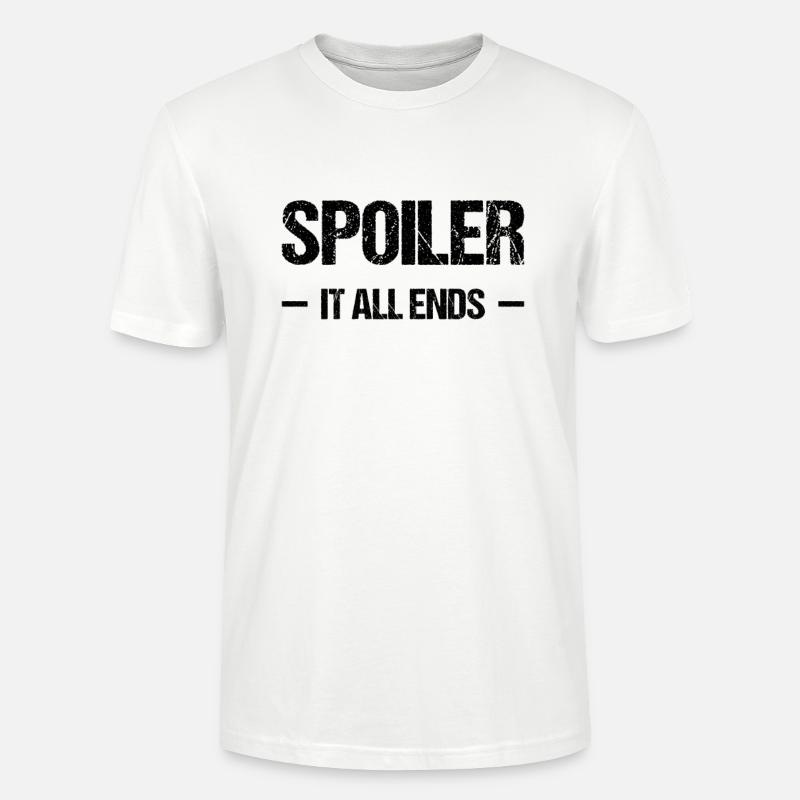 Spoiler - it all ends - Stanley/Stella Unisex Bio-T-Shirt CRAFTER - Weiß