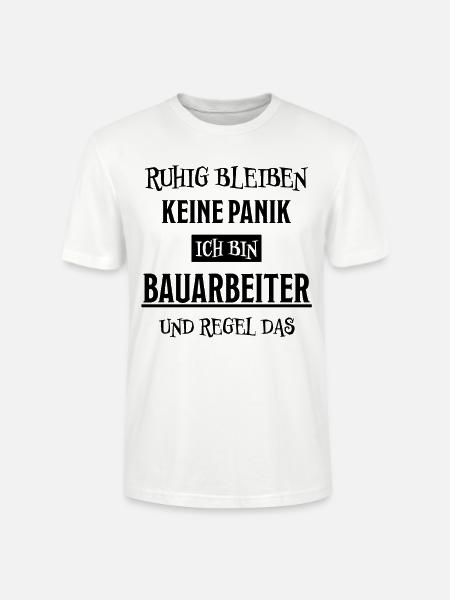 Bauarbeiter Lustiger Spruch Bauarbeiter Geschenk - Stanley/Stella Unisex Bio-T-Shirt CRAFTER - Weiß