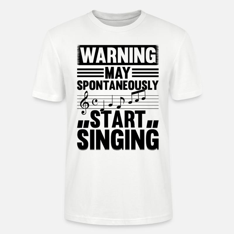 Warning May Spontaneously Start Singing - Stanley/Stella Unisex Bio-T-Shirt CRAFTER - Weiß