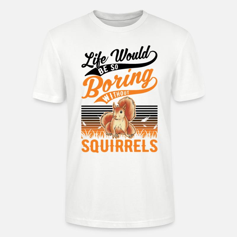 Squirrel Gift Squirrel Grey Squirrel - Stanley/Stella CRAFTER Unisex Organic T-Shirt - white
