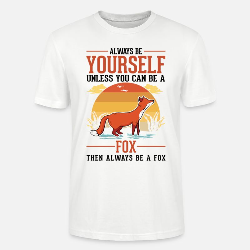 Always be yourself Fox Fuchs - Stanley/Stella Unisex Bio-T-Shirt CRAFTER - Weiß