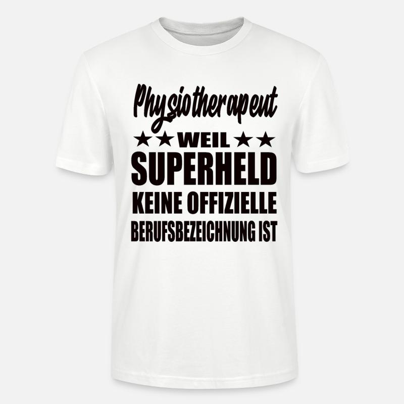 Physiotherapeut Superheld Spruch - Stanley/Stella Unisex Bio-T-Shirt CRAFTER - Weiß