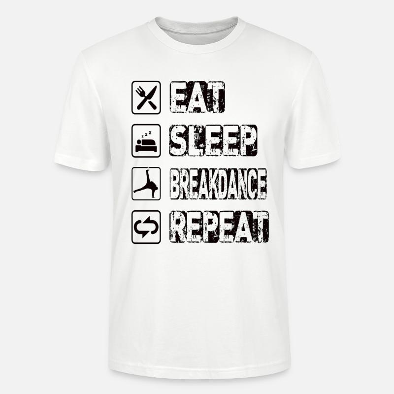 Eat Sleep Breakdance Repeat - Stanley/Stella Unisex Bio-T-Shirt CRAFTER - Weiß