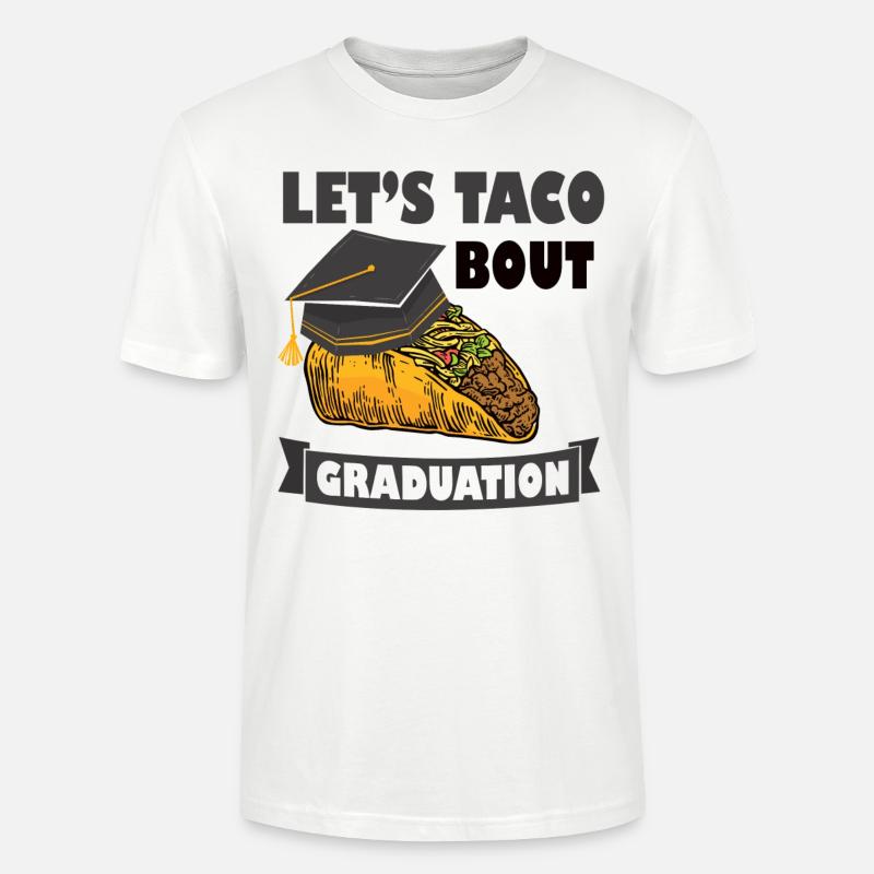 Let's Taco Bout Graduation Abschlussfeier - Stanley/Stella Unisex Bio-T-Shirt CRAFTER - Weiß