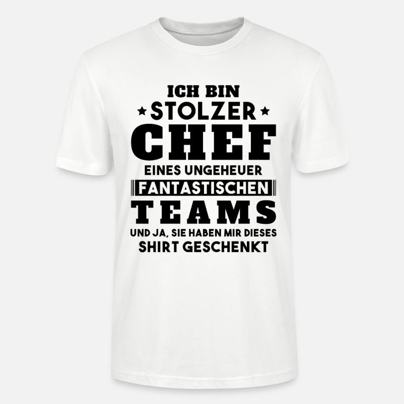 Ich bin Stolzer Chef Geschenkidee - Stanley/Stella Unisex Bio-T-Shirt CRAFTER - Weiß