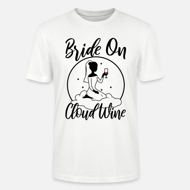 Bride on cloud wine - Stanley/Stella Unisex Bio-T-Shirt CRAFTER - Weiß