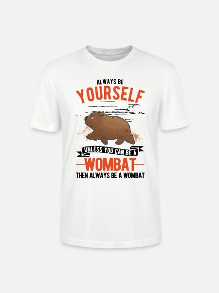 Always be yourself Wombat - Stanley/Stella Unisex Bio-T-Shirt CRAFTER - Weiß