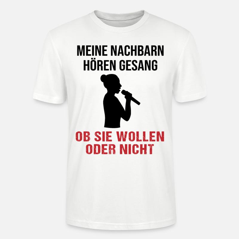 Gesang Nachbarn Willensfrage - Geschenk - Stanley/Stella Unisex Bio-T-Shirt CRAFTER - Weiß