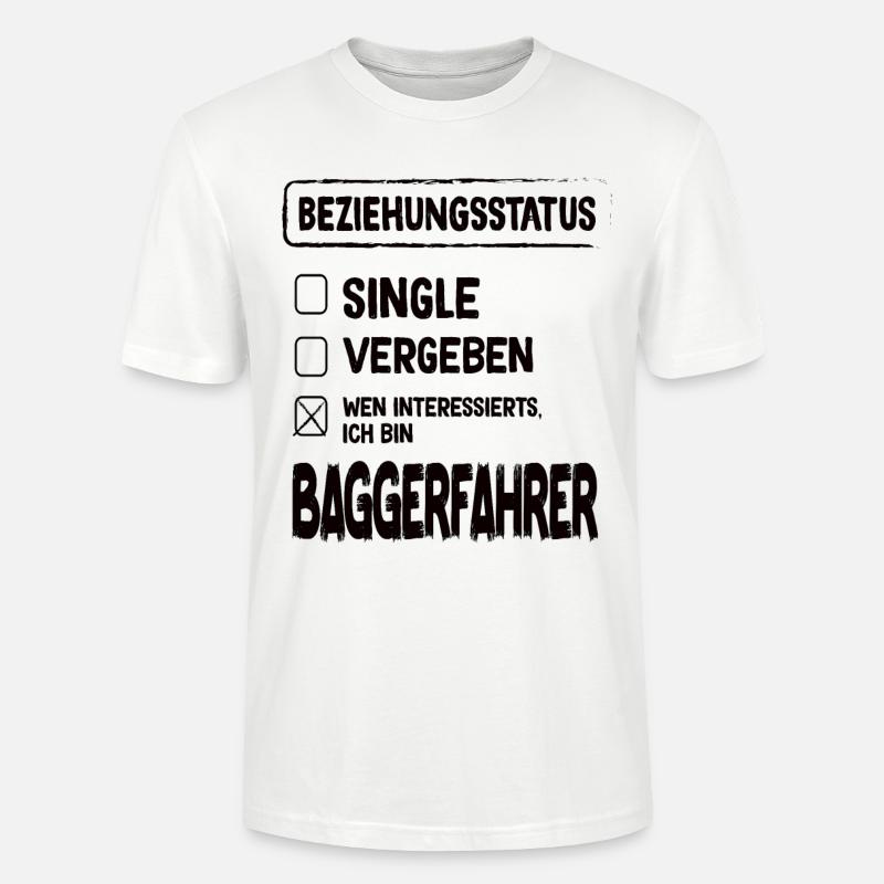 Baggerfahrer Beziehungsstatus Baggerfahrer Bagger - Stanley/Stella Unisex Bio-T-Shirt CRAFTER - Weiß
