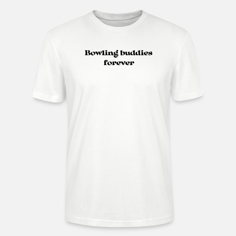 Bowling - Bowling buddies forever - Stanley/Stella Unisex Bio-T-Shirt CRAFTER - Weiß