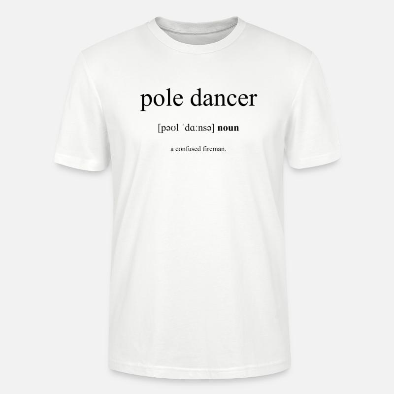 Pole Dancer (Pole-Tänzer/in) Definition Dictionary - Stanley/Stella Unisex Bio-T-Shirt CRAFTER - Weiß