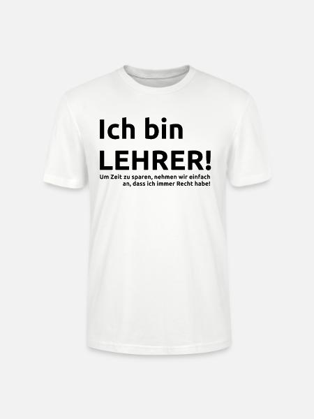 Lehrer Spruch Geschenk Geschenkidee - Stanley/Stella Unisex Bio-T-Shirt CRAFTER - Weiß