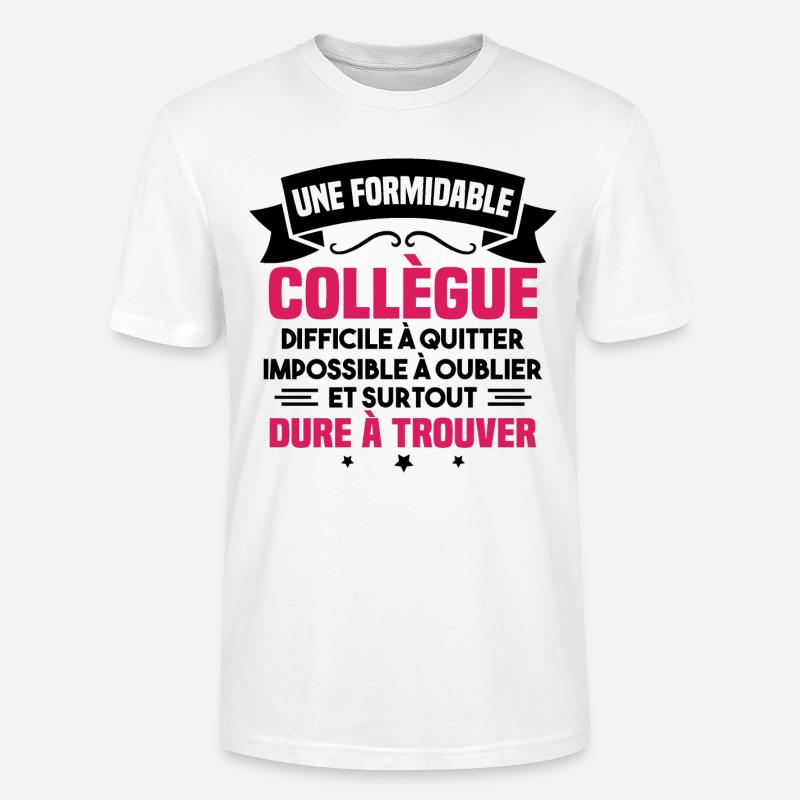 Une formidable collègue difficile - T-shirt bio CRAFTER Stanley Stella Unisexe - blanc