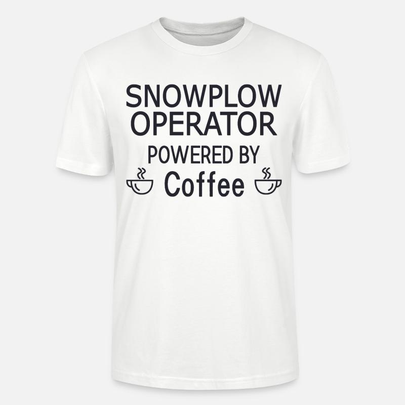 Snowplow Operator Powered Coffee Schneepflugfahrer - Stanley/Stella Unisex Bio-T-Shirt CRAFTER - Weiß