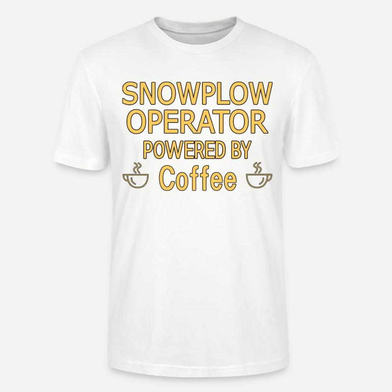 Snowplow Operator Powered Coffee Schneepflugfahrer - Stanley/Stella Unisex Bio-T-Shirt CRAFTER - Weiß