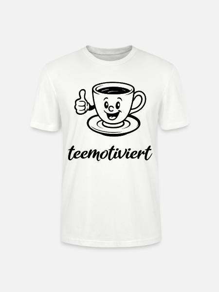 tea-motivated, teacup, tea, tea break, demotivated - Stanley/Stella CRAFTER Unisex Organic T-Shirt - white