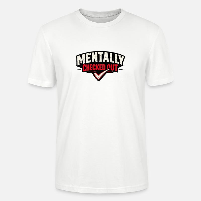 Déconnecté mentalement - T-shirt bio CRAFTER Stanley Stella Unisexe - blanc