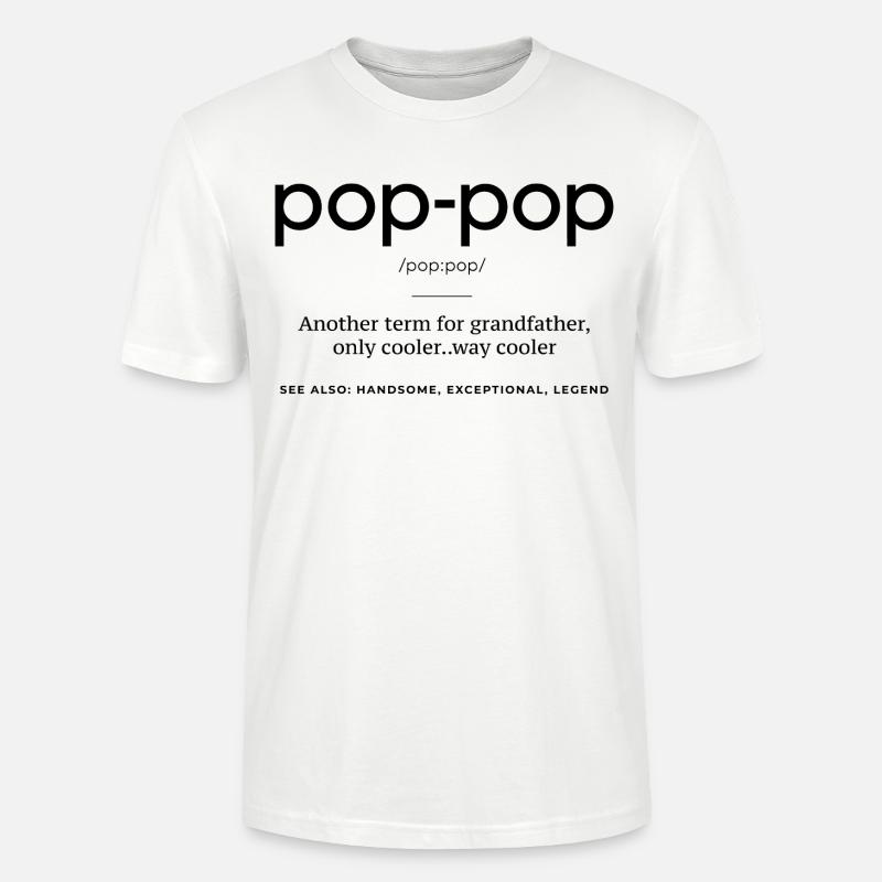 Pop-Pop-Definition – Cooler und legendärer Opa - Stanley/Stella Unisex Bio-T-Shirt CRAFTER - Weiß