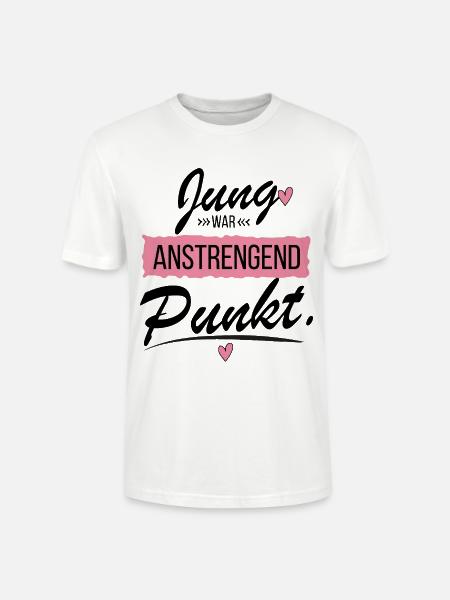 Jung war anstrengend - Lustiger Spruch - Stanley/Stella Unisex Bio-T-Shirt CRAFTER - Weiß