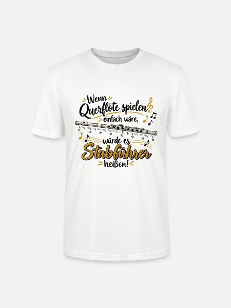 Querflöte Witz Stabführer heißt - Stanley/Stella Unisex Bio-T-Shirt CRAFTER - Weiß