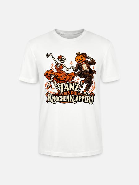 Tanz, bis die Knochen klappern - Stanley/Stella Unisex Bio-T-Shirt CRAFTER - Weiß