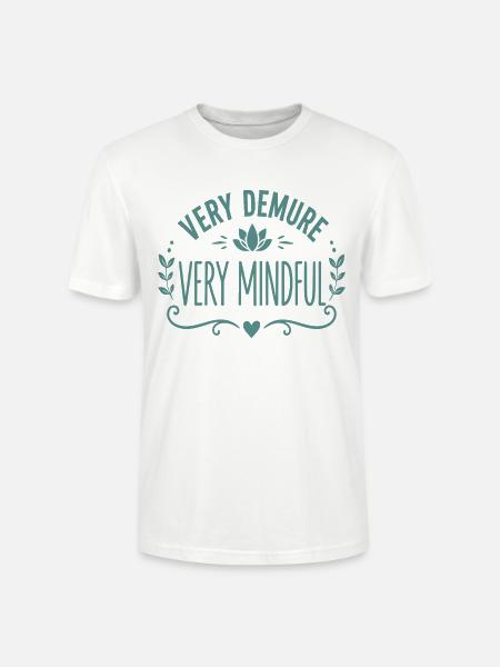 Very Demure Very Mindful Achtsamkeit Spruch - Stanley/Stella Unisex Bio-T-Shirt CRAFTER - Weiß