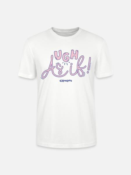 Clueless Ugh As If And Logo - Stanley/Stella CRAFTER Unisex Organic T-Shirt - white