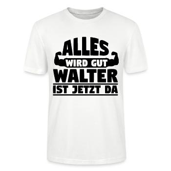 Alles wird gut Walter ist jetzt da - Stanley/Stella Unisex Bio-T-Shirt CRAFTER - Weiß - Vorne - Alina (178cm) & Michal (187cm)