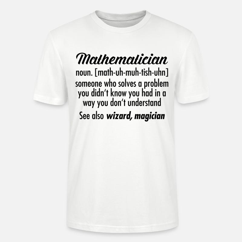 Mathematician - Definition - Stanley/Stella Unisex Bio-T-Shirt CRAFTER - Weiß
