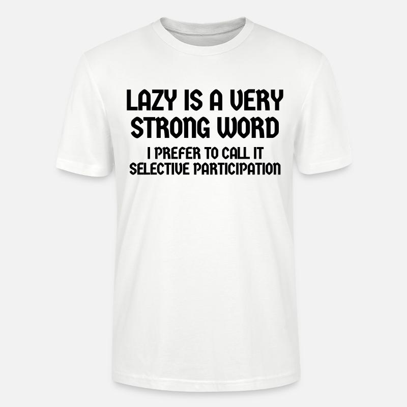 LAZY EST UNE PARTICIPATION SÉLECTIVE - T-shirt bio CRAFTER Stanley Stella Unisexe - blanc