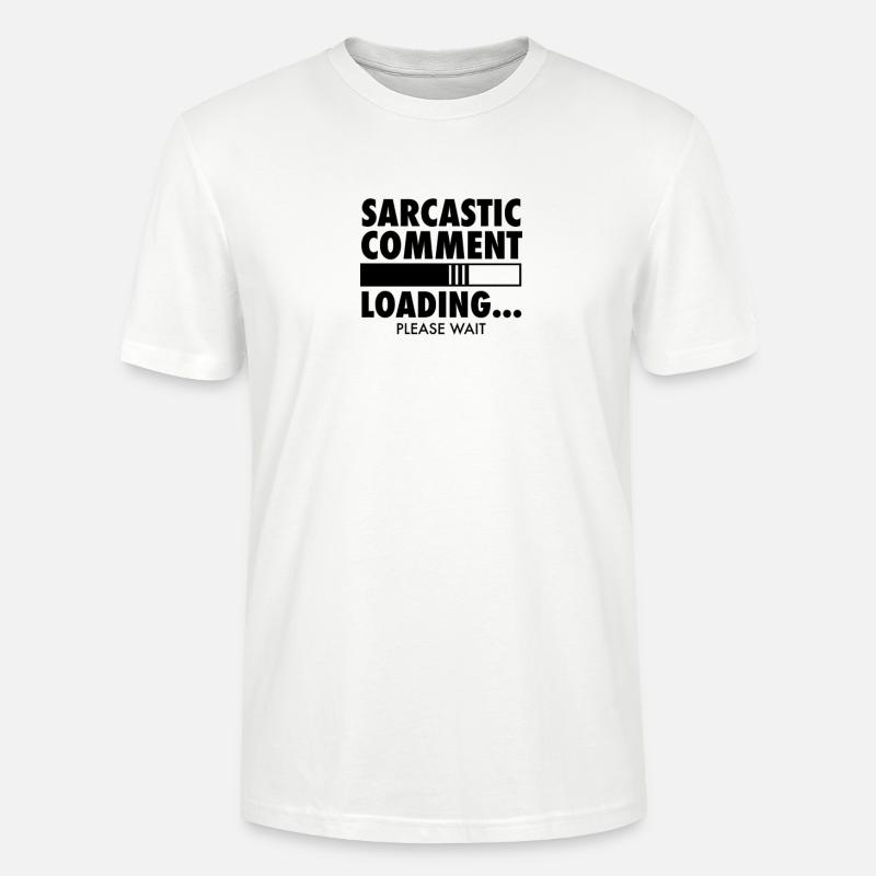 Sarkastisch wie - Stanley/Stella Unisex Bio-T-Shirt CRAFTER - Weiß