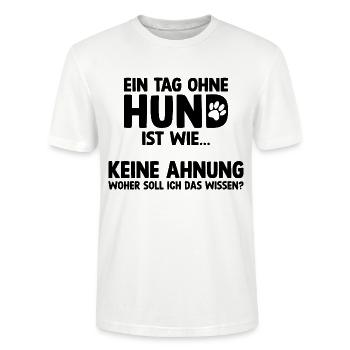 Tag Ohne Hund - Witzige Sprüche Hunde Hund Pfote - Stanley/Stella Unisex Bio-T-Shirt CRAFTER - Weiß - Vorne - Alina (178cm) & Michal (187cm)