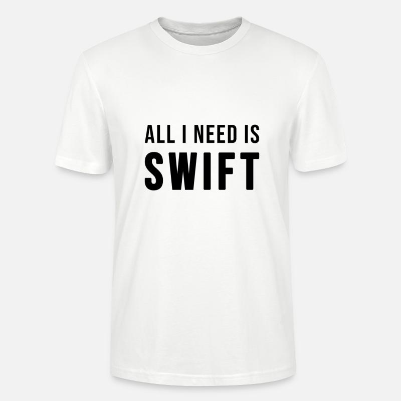 All I need is Swift - Stanley/Stella Unisex Bio-T-Shirt CRAFTER - Weiß