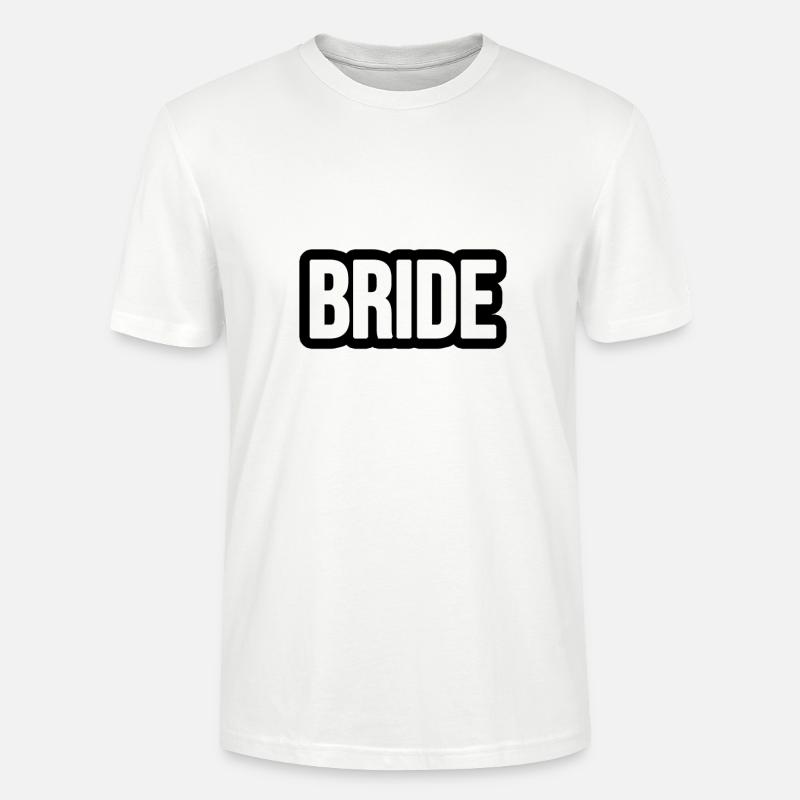 Bride - Braut - Stanley/Stella Unisex Bio-T-Shirt CRAFTER - Weiß