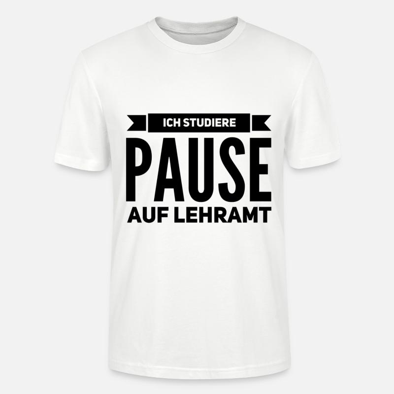 Pause auf Lehramt Geschenk Studium - Stanley/Stella Unisex Bio-T-Shirt CRAFTER - Weiß