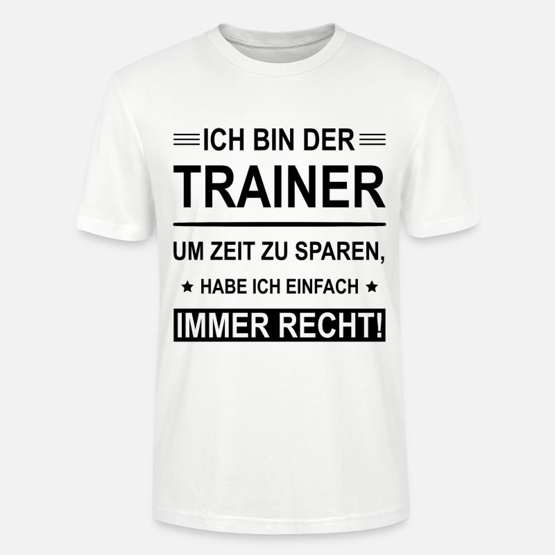 Ich Bin Der Trainer - Stanley/Stella Unisex Bio-T-Shirt CRAFTER - Weiß