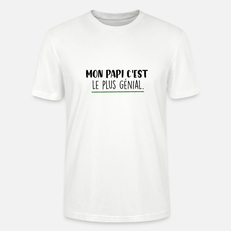 mon papi c est le plus génial - T-shirt bio CRAFTER Stanley Stella Unisexe - blanc