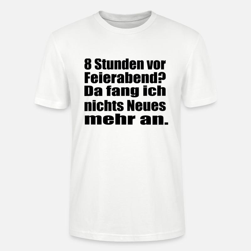 Endlich Feierabend ! - Stanley/Stella Unisex Bio-T-Shirt CRAFTER - Weiß