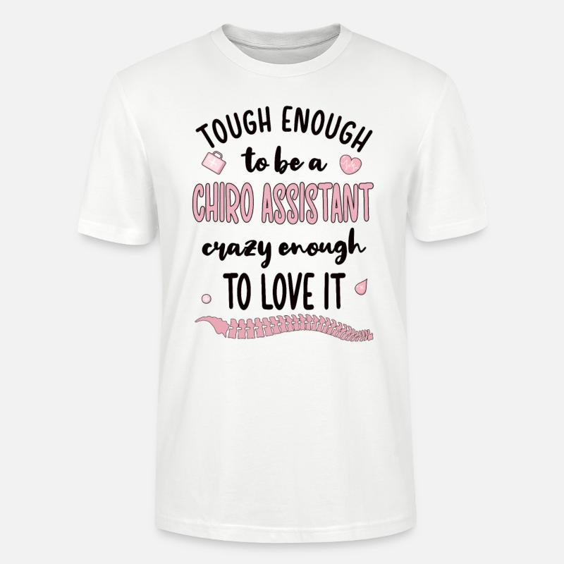 Chiropractic Assistant Chiropractic Assistant - Stanley/Stella CRAFTER Unisex Organic T-Shirt - white